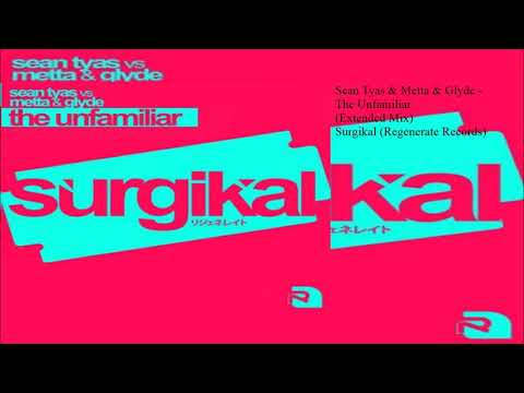 Sean Tyas & Metta & Glyde - The Unfamiliar (Extended Mix)