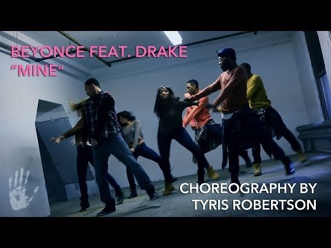 Beyonce Ft. Drake - Mine [Choreography by Tyris Robertson]