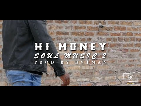 HI MONEY - SOUL MUSIC 2|SHOTBY@JaredDoinNumbas