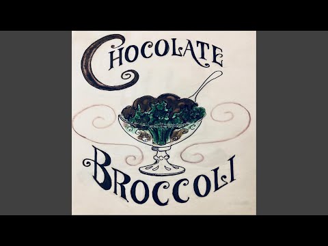 Chocolate Broccoli