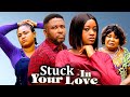 STUCK IN YOUR LOVE FULL MOVIE New Movie Onny Micheal Luchy Donald Rosabelle 2024 Nollywood Movie