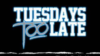 Tuesday&#39;s Too Late - Thanks For Nothing (Original Version)