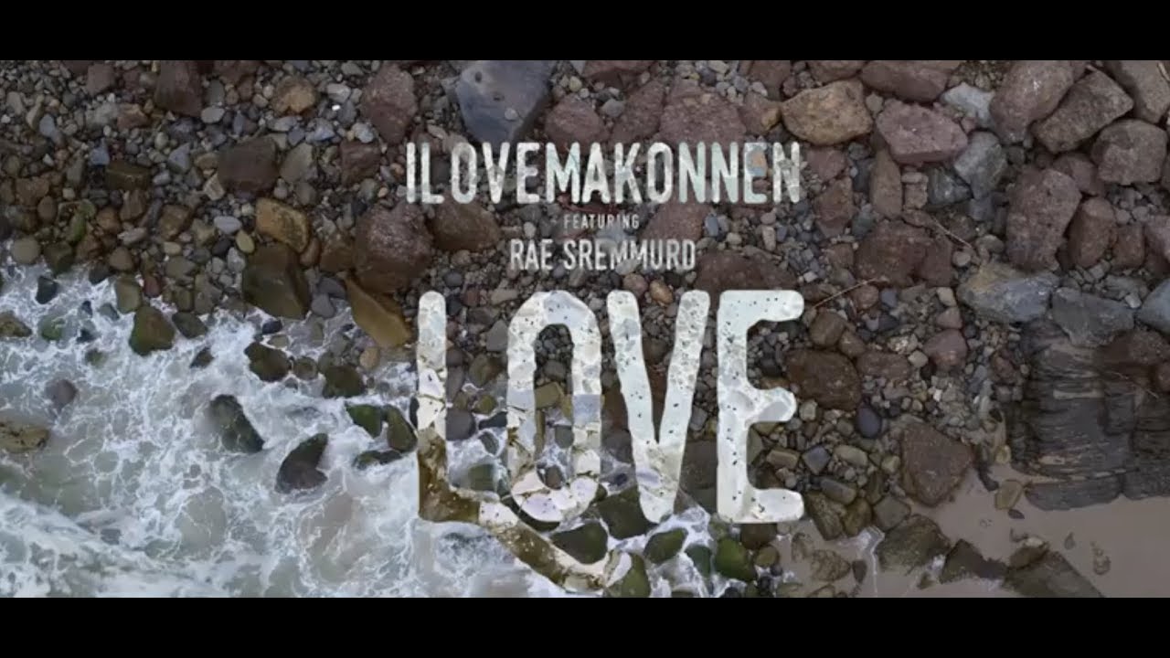 ILOVEMAKONNEN ft Rae Sremmurd – “Love”