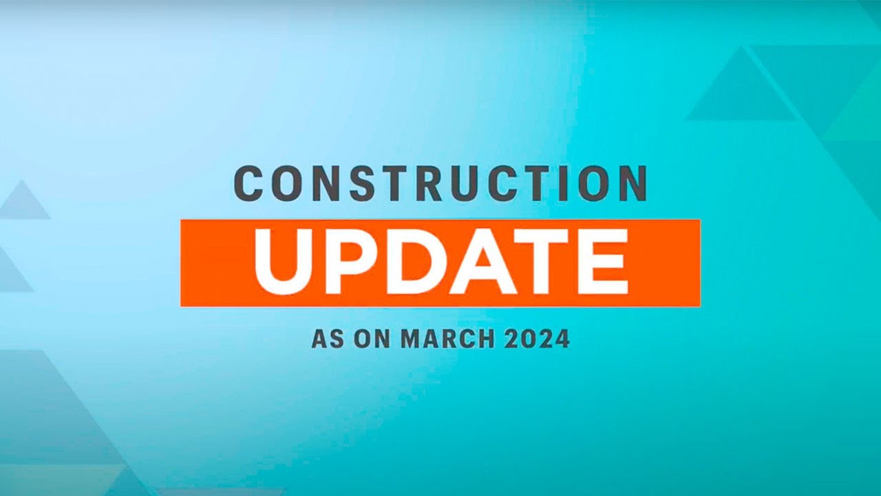 Mar 2024 Construction Update