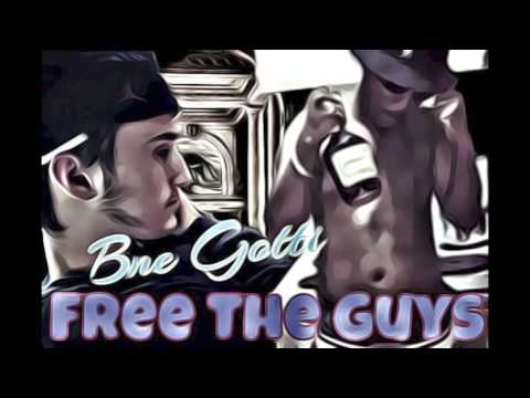 Free The Guys X Bne Gotti