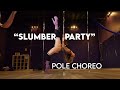 SLUMBER PARTY Pole Choreography Ashnikko Tutorial Available
