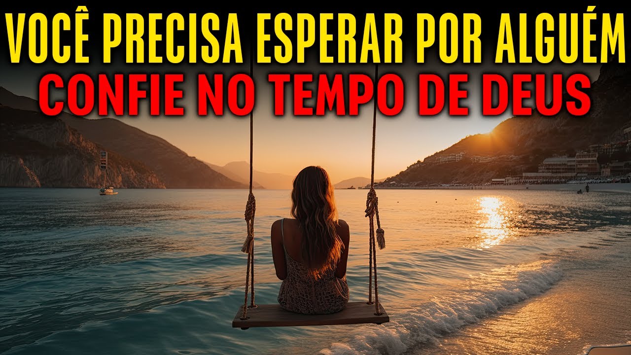 Deus Está dizendo Que Você Precisa Esperar Por Alguém. Confie no tempo de Deus