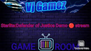 Starlite:Defender of Justice Demo live stream