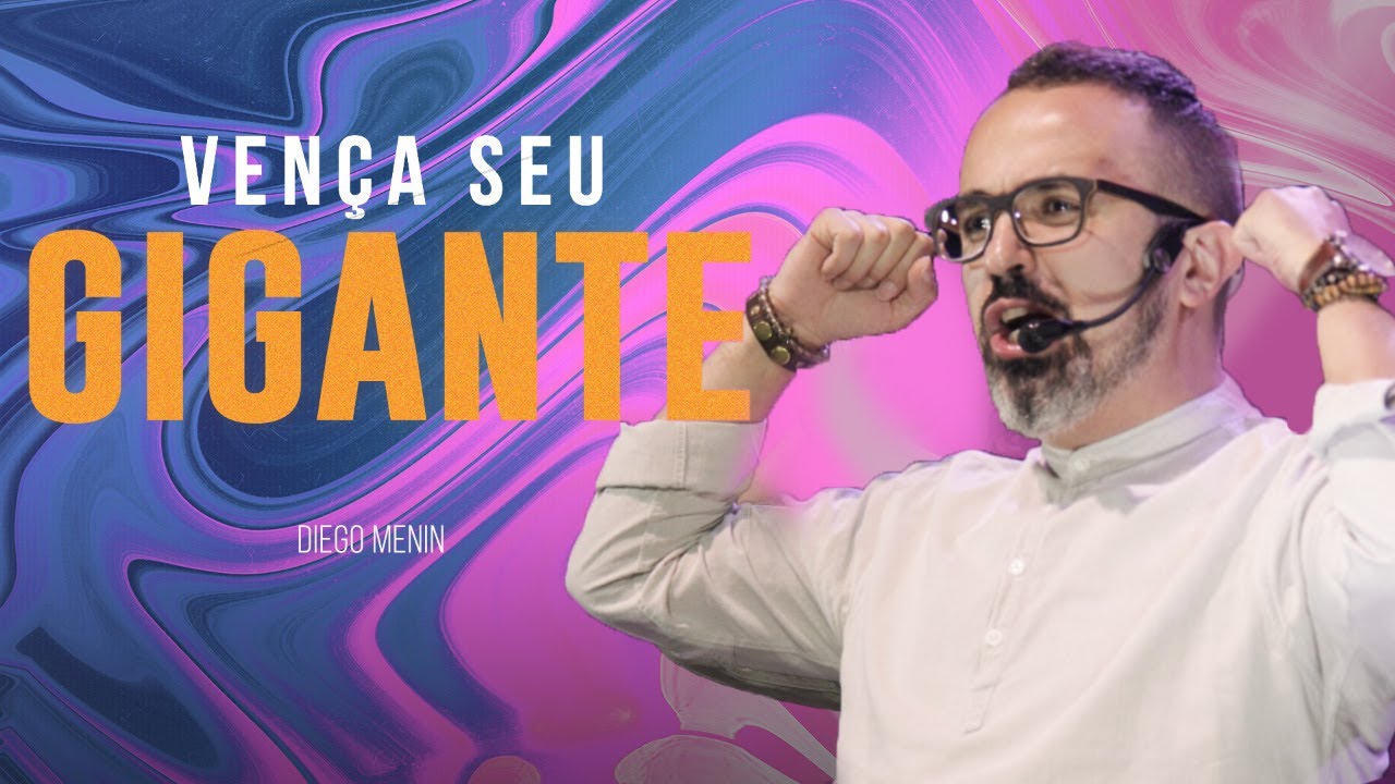 VENÇA SEU GIGANTE - #DIEGOMENIN | SERMÃO