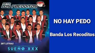 No Hay Pedo - Banda Los Recoditos (LETRA)