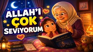 Allah'ı Çok Seviyorum ❤️ | Çocuklar İçin Eğitici Dini Masal