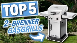 Die besten 2-BRENNER GASGRILLS | Top 5 2-Brenner Gasgrills 2024