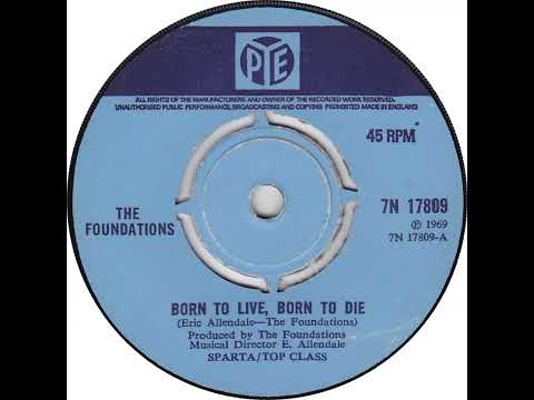UK New Entry 1969 (178) The Foundations - Born To Live, Born To Die