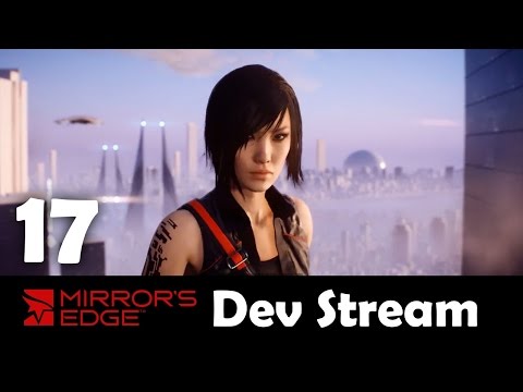 Mirror's Edge Catalyst Developer Commentary Part 17 - The Shard