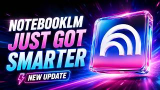 Google Just Upgraded NotebookLM