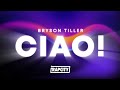 Bryson Tiller Ciao Lyrics