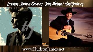 John Michael Montgomery - Love and Alcohol (Cover by Hudson James)