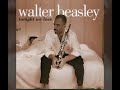 Walter Beasley - Slowly But Surely