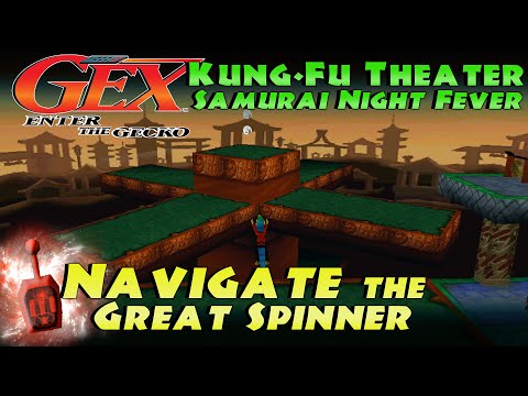 How to "Navigate the Great Spinner" | Samurai Night Fever - Kung-Fu Theater | Gex: Enter the Gecko