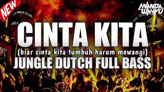 Download lagu DJ CINTA KITA - ( Biar Cinta Kita Tumbuh Harum Mewangi ) JUNGLE DUTCH FULL BASS BOXING TURBO MEDAN mp3