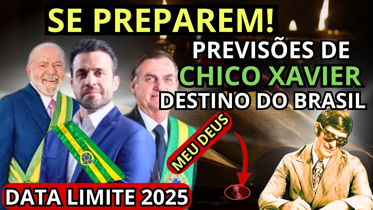 SE PREPAREM: DATA LIMITE! AS PROFECIAS DE CHICO XAVIER PARA O DESTINO DO BRASIL EM 2025