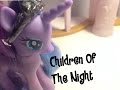 MLP: Children Of The Night (PMV) 