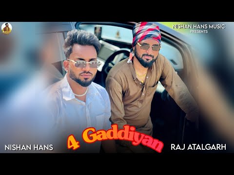 4 Gaddiyan  ,Raj Atalgarh ,Nishan Hans #newpunjabisong2025 #treding1