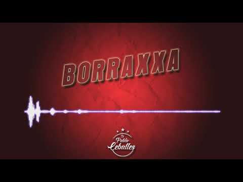 BORRAXXA (Remix) - DJ PABLO CEBALLES