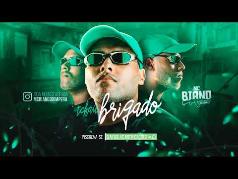 Tchau Brigado - MC Biano do Impéra (DJ TICA)