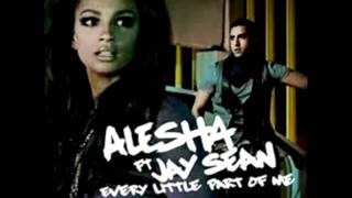 Alesha Dixon ft. Jay Sean - Every Little Part Of Me