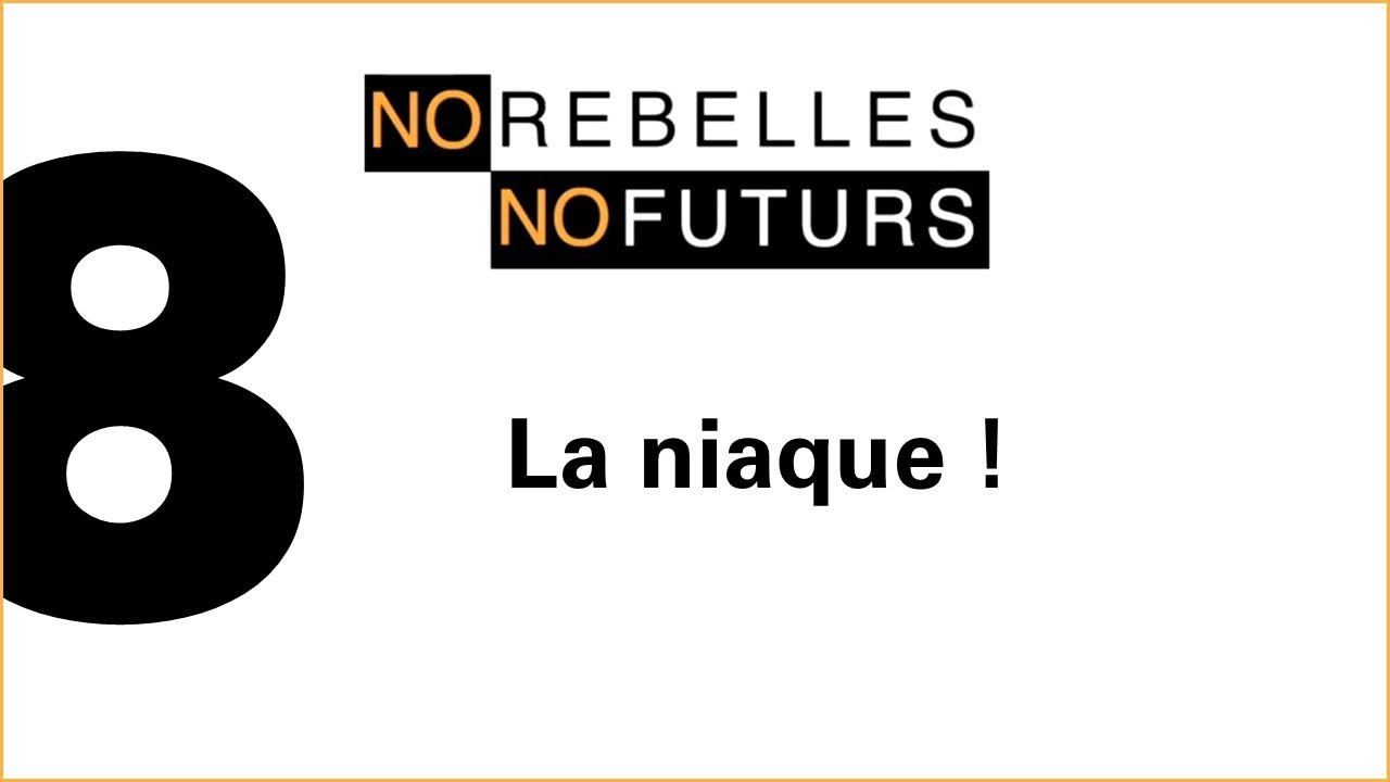 No Rebelles No Futurs épisode 8 - La niaque !