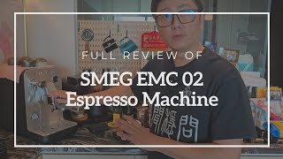 SMEG SMC 02 Espresso Machine Full Review