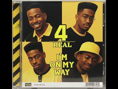 4 REAL - I'm on my way
