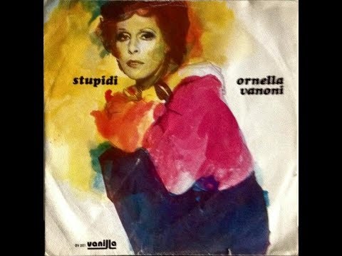 Ornella Vanoni ‎– i 45giri originali - Stupidi/ La Gente E Me (Chuva Suor Cerveja) . 1974 -