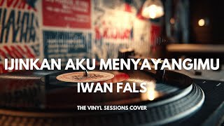 Download lagu Ijinkan Aku Menyayangimu - Iwan Fals | Smooth Jazz Cover by The Vinyl mp3 Download lagu Ijinkan Aku Menyayangimu - Iwan Fals | Smooth Jazz Cover by The Vinyl mp3
