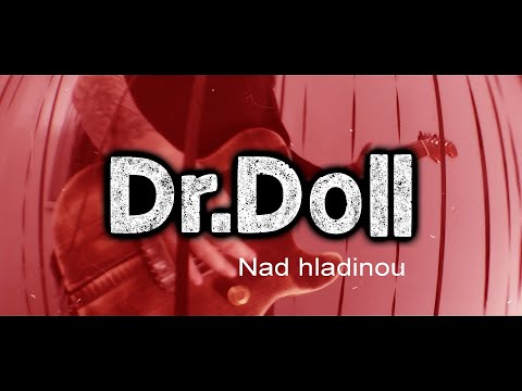 Doktor Doll - DR.DOLL - Nad hladinou //oficialní videoklip// (2022)