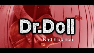 Video DR.DOLL - Nad hladinou //oficialní videoklip// (2022)