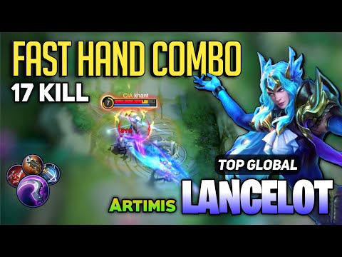 Lancelot Fast Hand Combo 17 Kills! [ Top Global Lancelot Best Build ] By Artimis - Mobile Legends