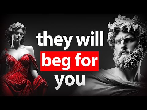 They will BEG FOR YOU - 10 Strategies to Make Them VALUE YOU | Stoicism