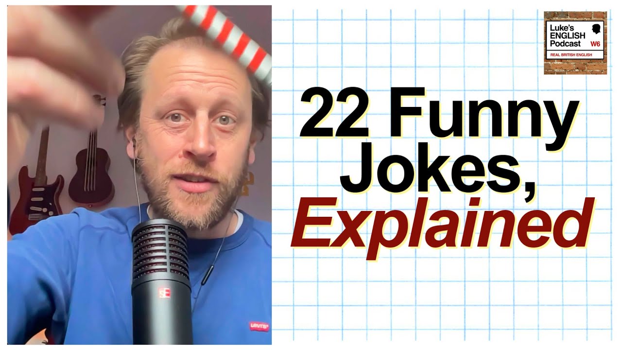 764. 22 Funny Jokes, Explained