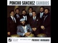 Poncho Sanchez - Hey bud CAMBIOS