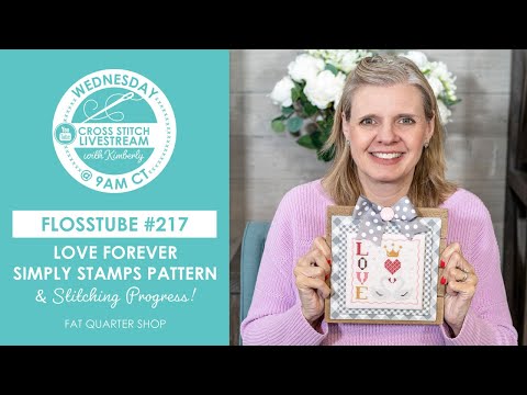 LIVE: Love Forever Simply Stamps New Pattern & Stitching Progress! - FlossTube #217