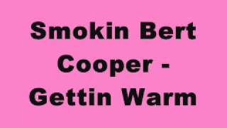 Smokin Bert Cooper - Gettin Warm (Tidy Trax)