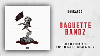 Booka600 - Baguette Bandz (Only The Family Involved 2)
