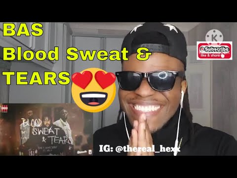 AFRICAN'S FIRST TIME REACTION TO Bas, Black Sherif ft. Kel-P - Blood, Sweat & Tears (Official Audio)