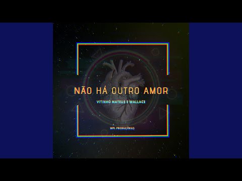 Não Há Outro Amor - Vitinho Mateus
