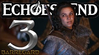 CAPITOLO 3 BARREGARD🎮Echoes of the End🎮Gameplay parte 3 ITA #echoesoftheend