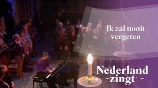 Nederland Zingt: Ik zal nooit vergeten