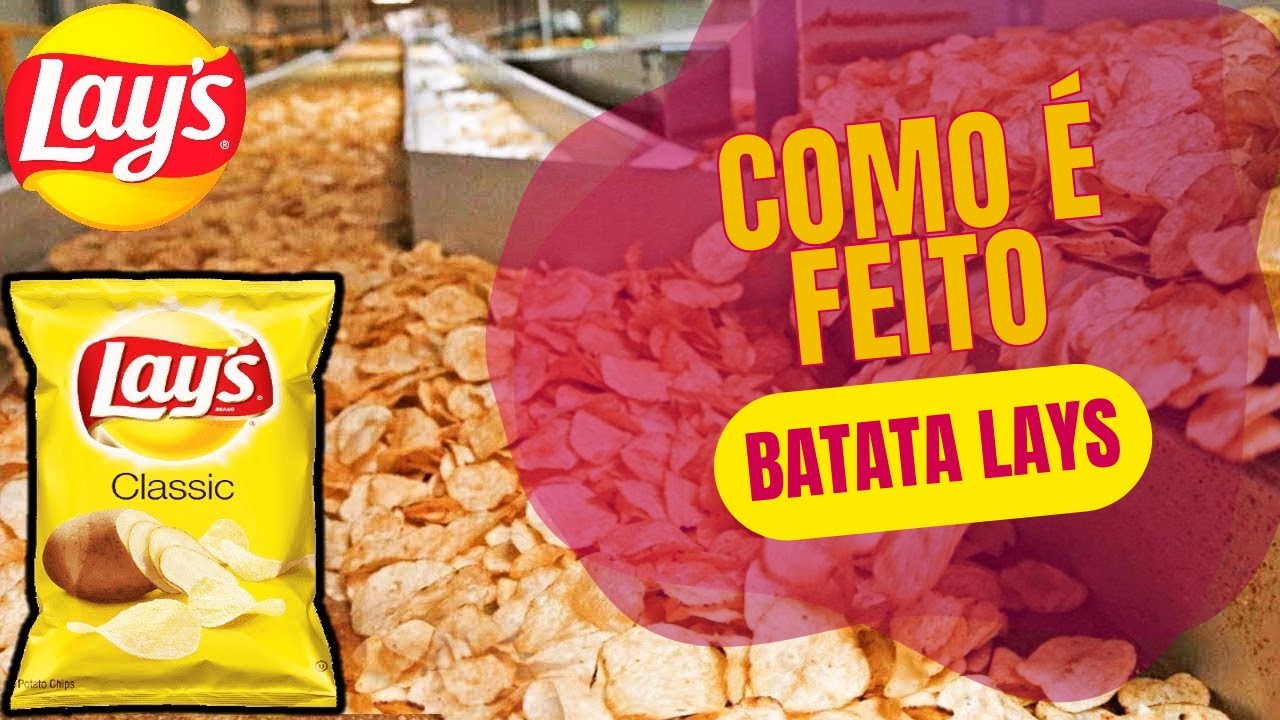 Como são FEITAS as BATATAS FRITAS LAYS   FÁBRICA de Batatas Fritas