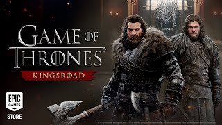 Game of Thrones: Kingsroad - Launch Trailer Trailer